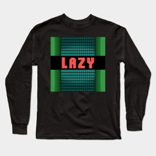 Lazy Long Sleeve T-Shirt